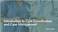 Introduction to Care Coordination and Case Management