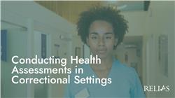 Conducting  Health Assessments in Correctional Settings
